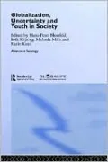 Globalization, Uncertainty and Youth in Society