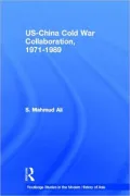 US China Cold War Collaboration, 1971-1989