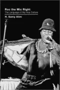 Roc the Mic Right: The Language of Hip Hop Culture