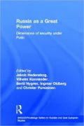 Russia as a Great Power: Dimensions of Security Under Putin