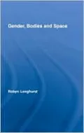 Maternities: Gender, Bodies and Space