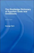 The Routledge Dictionary of Egyptian Gods and Goddesses, Second Edition