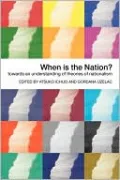 When Is the Nation?: Towards an Understanding of Theories of Nationalism