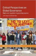 Critical Perspectives on Global Governance: Rights and Regulation in Governing Regimes