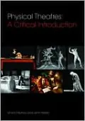 Physical Theatres: A Critical Introduction
