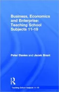 Business, Economics and Enterprise: Teaching School Subjects 11-19