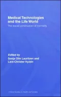 Medical Technologies and the Life World: The Social Construction of Normality