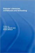 Popular Literacies, Childhood and Schooling