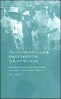 The Changing Village Environment in Southeast Asia: Applied Anthroplogy and Environmental Reclamation in the Northern Philippines