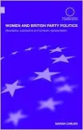 Women and British Party Politics: Descriptive, Substantive and Symbolic Representation