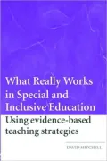 What Really Works in Special and Inclusive Education