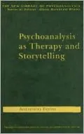 Psychoanalysis as Therapy and Story-Telling