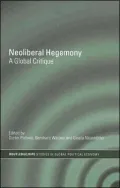 Neoliberal Hegemony A Global Critique