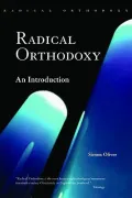 Radical Orthodoxy: An Introduction