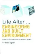 Life After...Engineering and Built