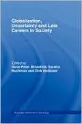 Globalization, Uncertainty and Late Careers in Society