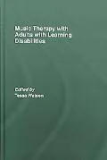 Music Therapy with Adults with Learning Disabilities