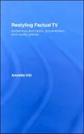 Restyling Factual TV: Audiences and News, Documentary and Reality Genres
