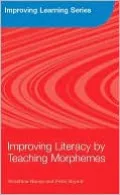 Improving Literacy by Teaching Morphemes