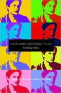Judith Butler and Political Theory: Troubling Politics