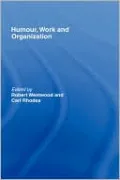 Humour, Work and Organization