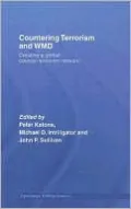Countering Terrorism and WMD: Creating a Global Counter-Terrorism Network