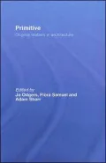 Primitive: Original Matters in Architecture