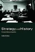 Strategy And History Essays on Theory And Practice