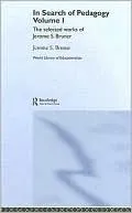 In Search of Pedagogy, Volume 1: The Selected Works of Jerome S. Bruner