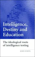 Intelligence, Destiny, and Education