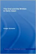The Oral and the Written in Early Islam