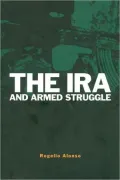 The IRA and Armed Struggle
