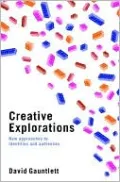 Creative Explorations: New Approaches to Identities and Audiences