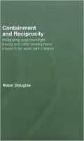 Containment and Reciprocity: Integrating Concepts for Work with Children
