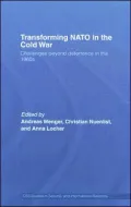 Transforming NATO in the Cold War: Challenges Beyond Deterrence in the 1960s