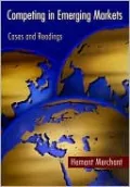 Competing in Emerging Markets: Cases and Readings