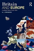 Britain and Europe: A Political History from 1918 to the Present