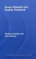 Susan Glaspell and Sophie Treadwell: American Modernist Women Dramatists