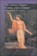 The Chaitanya Vaisnava Vedanta of Jiva Gosvami