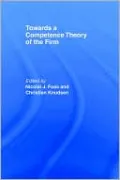 Towards a Competence Theory of the Firm