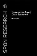 Construction Supply Chain Economics