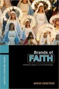 Brands of Faith: Marketing Religion in a Commercial Age, Vol. 2
