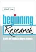 Beginning Research: A Guide for Foundation Degree Students in Education