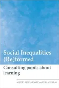Social Inequalities Reformed: Consulting Pupils About Learning