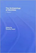The Archaeology of Identities: A Reader