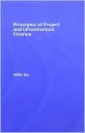 Principles of Project and Infrastructure Finance