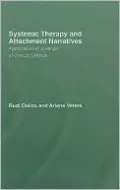 Systemic Therapy and Attachment Narratives: Applications in a Range of Clinical Setings