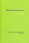 Education and the City Theory, History and Contemporary Practice