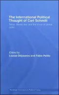 The International Political Thought of Carl Schmitt, Vol. 24