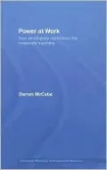 Power at Work: How Employees Reproduce the Corporate Machine